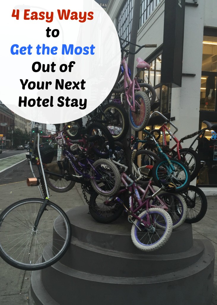 Get the most out of your next hotel stay